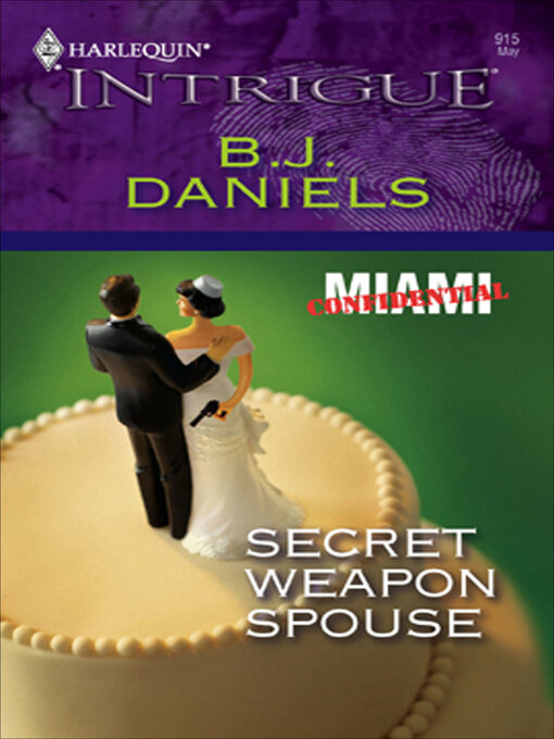 Title details for Secret Weapon Spouse by B. J. Daniels - Available